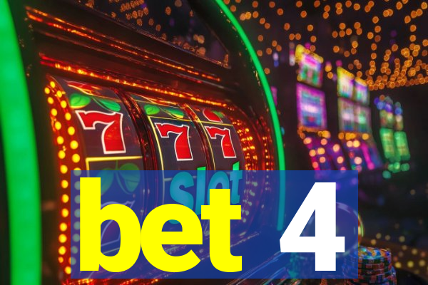 bet 4